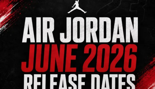 Air Jordan 2026年6月の発売スケジュール！Bin23 AJ3・AJ15「Muslin」・AJ5「University Blue」など