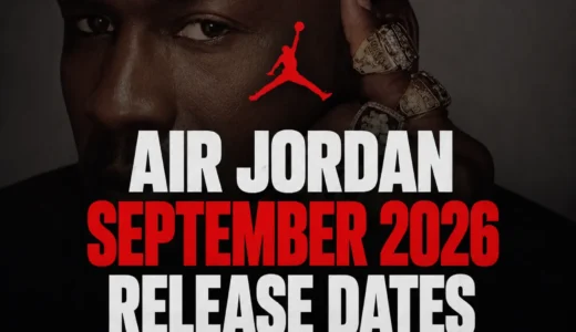 Air Jordan 2026年9月の発売スケジュールが判明！AJ9「Space Jam」復刻、Mowalolaコラボ、J Balvin AJ4など全15型
